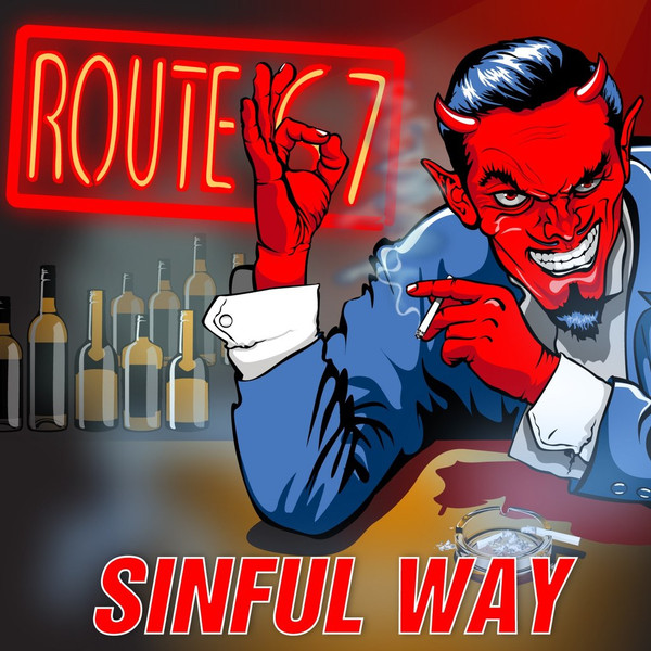 Route 67 – Sinful Way  (Digipak)