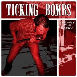 Ticking Bombs - The Way It Is Toda (CD)