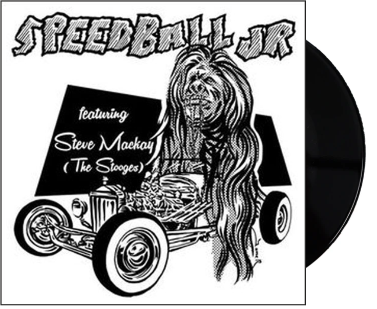 Speedball Jr., - Feat. Steve Mackay (The Stooges)  7"