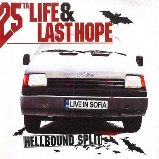 Split - 25 Ta Life / Last Hope – Hellbound Split - Live In Sofia (CD)