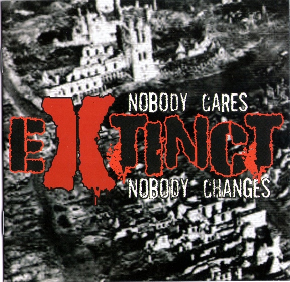 eXtinct - Nobody Cares, Nobody Changes (CD)