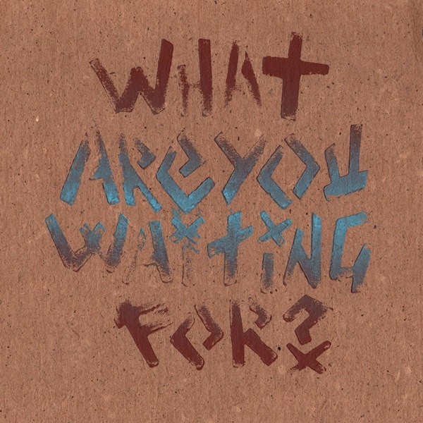 What Are You Waiting For? - s\t (CD)