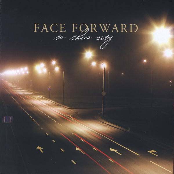 Face Forward – To This City (CD)