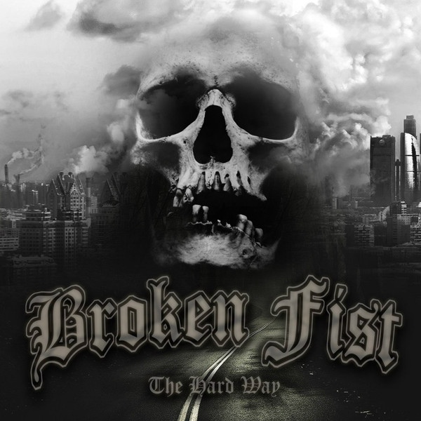 Broken Fist - The Hard Way (CD)