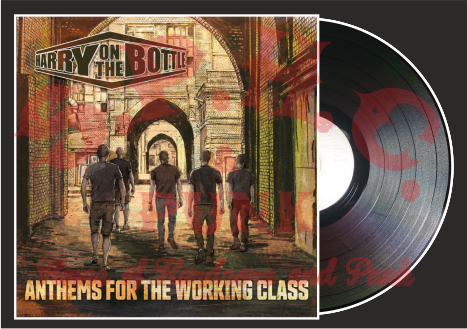 Harry On The Bottle - Anthems For The Working Class (Black) LP