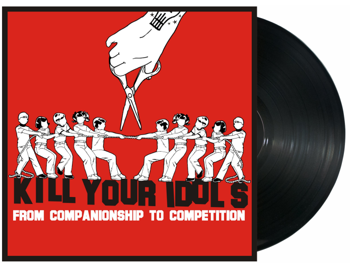 Kill Your Idols ‎– From Companionship To Competition LP